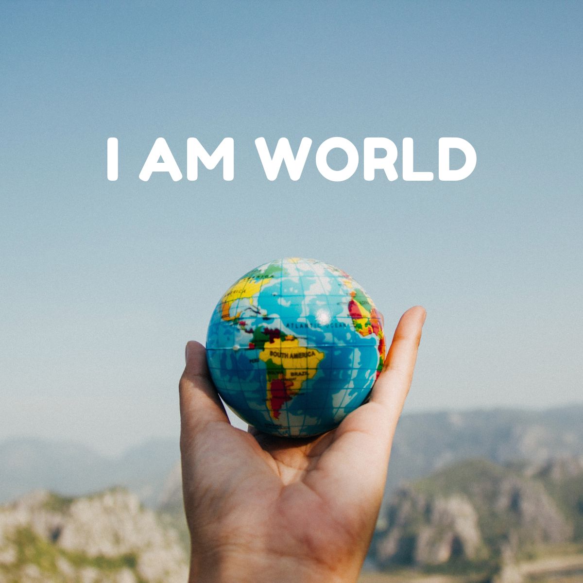 I Am World